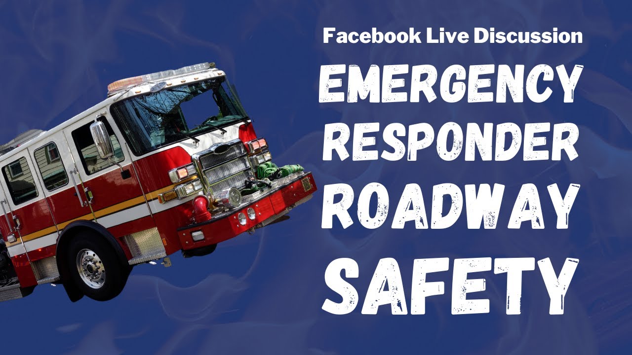 Protecting the Protectors: Emergency Responders & Traffic Incident ...