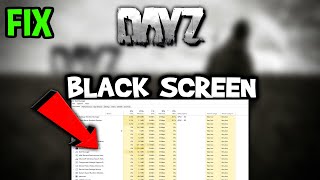 Day Z - How to Fix Black Screen & Stuck on Loading Screen