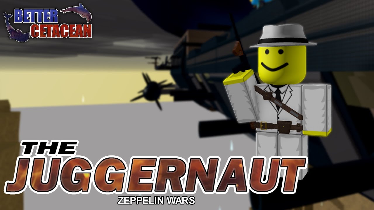Zeppelin Wars The Juggernaut YouTube