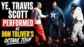 YE, TRAVIS SCOTT, DON TOLIVER LIVE AT CRYPTO ARENA | DON TOLIVER'S OCTANE TOUR