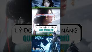 Vì Sao Quan Âm Mất Đi Đôi Mắt #wherewindsmeet