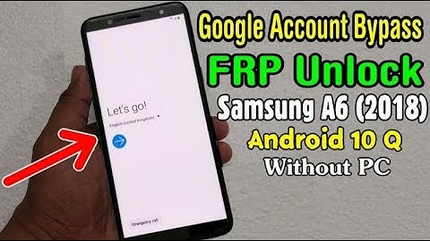 Samsung A6 2018 (SM-A600) ANDROID 10 Q FRP Unlock/ Google Account Bypass (Without PC) ( NBK )