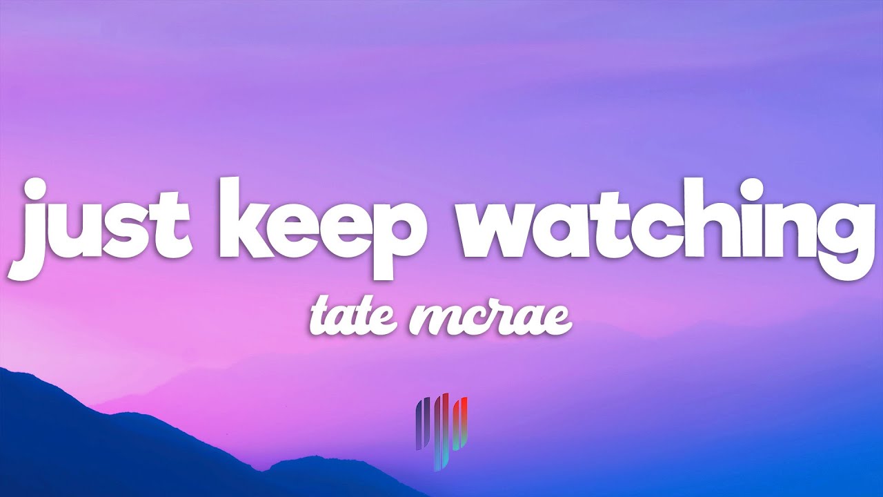Tate McRae - Just Keep Watching (Lyrics) Tate McRae - Just Keep Watching (Lyrics)