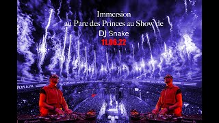Imerssion au Parc des Princes au Show de DJ Snake - (11.06.22)