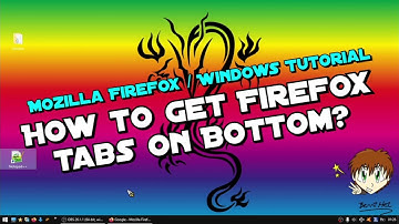 Firefox Tabs on bottom - customize Firefox tabs - Mozilla Firefox / Windows Tutorial