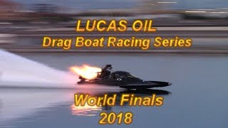 Lucas Oil Drag Boat Racing Series  World Finals 2018