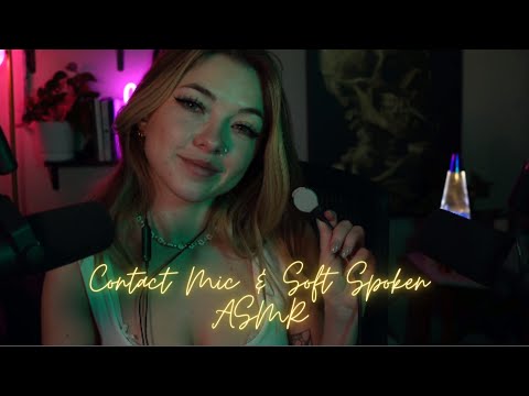 Contact Mic and Soft Spoken (kinda mumbled) ASMR