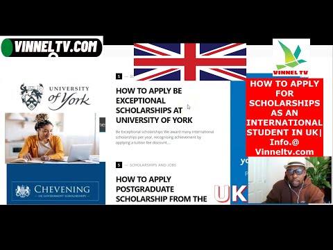 HOW TO APPLY FOR SCHOLARSHIPS  AS AN INTERNATIONAL STUDENT IN UK | Info. @Vinneltv.com
