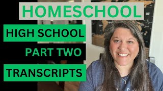 Transcript | High School | Homeschool | Part Two of High School Planning