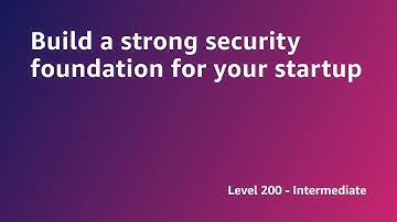 AWS Summit ANZ 2022 - Build a strong security foundation for your startup (START6)