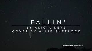 [ 30 minutes ] Fallin' Cover Lyric Allie Sherlock (Alicia Keys)  ||   Alexandra Archiera