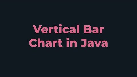 Vertical Bar Chart | Java Program