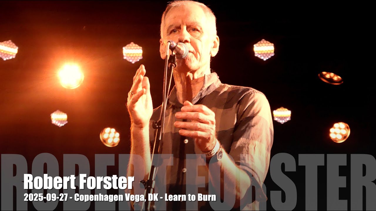 Robert Forster - Learn to Burn - 2025-09-27 - Copenhagen Vega, DK