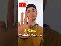 3 new youtube features you must try  shorts