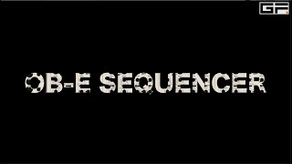 OB-E Sequencer Tutorial