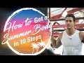 HOW TO GET A SUMMER BODY IN 10 STEPS | Doctor Mike