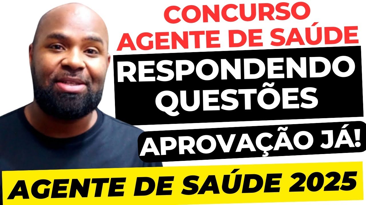 Concurso Agente de Saúde ACS e ACE - Respondendo Questões 2025