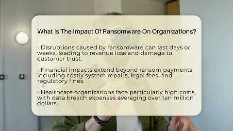 What Is The Impact Of Ransomware On Organizations? - Talking Tech Trends