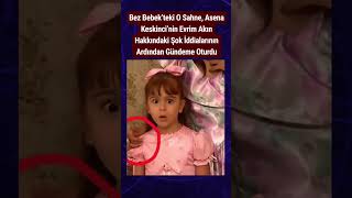 Asena Keskinci’nin Evrim Akın Iddiaları Sonrası Bez Bebek’teki O Sahne Sosyal Medyayı Salladı
