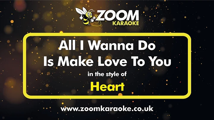Heart - All I Wanna Do Is Make Love To You - Karaoke Version from Zoom Karaoke