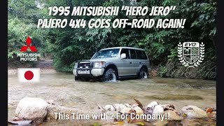 FRIDAY SPECIAL: 1995 Mitsubishi Pajero 4x4 Goes Deeper Off-Road! 1st Water-Crossing!! | EvoMalaysia
