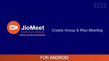 Create Group and Plan a Meeting with the Group | Android