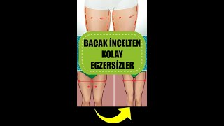 BACAK İNCELTEN KOLAY EGZERSİZLER #shorts #şifabul