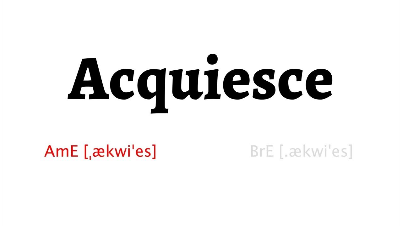 How to Pronounce acquiesce in American English and British English YouTube