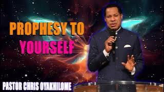 PROPHESY TO YOURSELF! Pastor Chris Oyakhilome PhD MUST WATCH