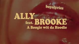 Ally Brooke - Lips Don't Lie feat. A Boogie Wit da Hoodie (Lyrics) Resimi