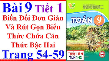 Toán Lớp 9 Bài 9 Biến Đổi Đơn Giản Và Rút Gọn Biểu Thức Chứa Căn Thức Trang 54 - 59 Kết Nối Tri Thức