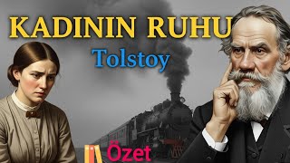 Kadinin Ruhu Roman Özeti - Tolstoy Kitap Özetleri Ve Tahlili