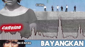 Caffeine - Bayangkan (Official Audio)