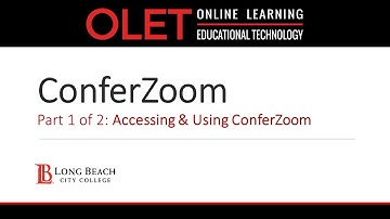 LBCC OLET - ConferZoom Part 1 of 2: Accessing & Using ConferZoom