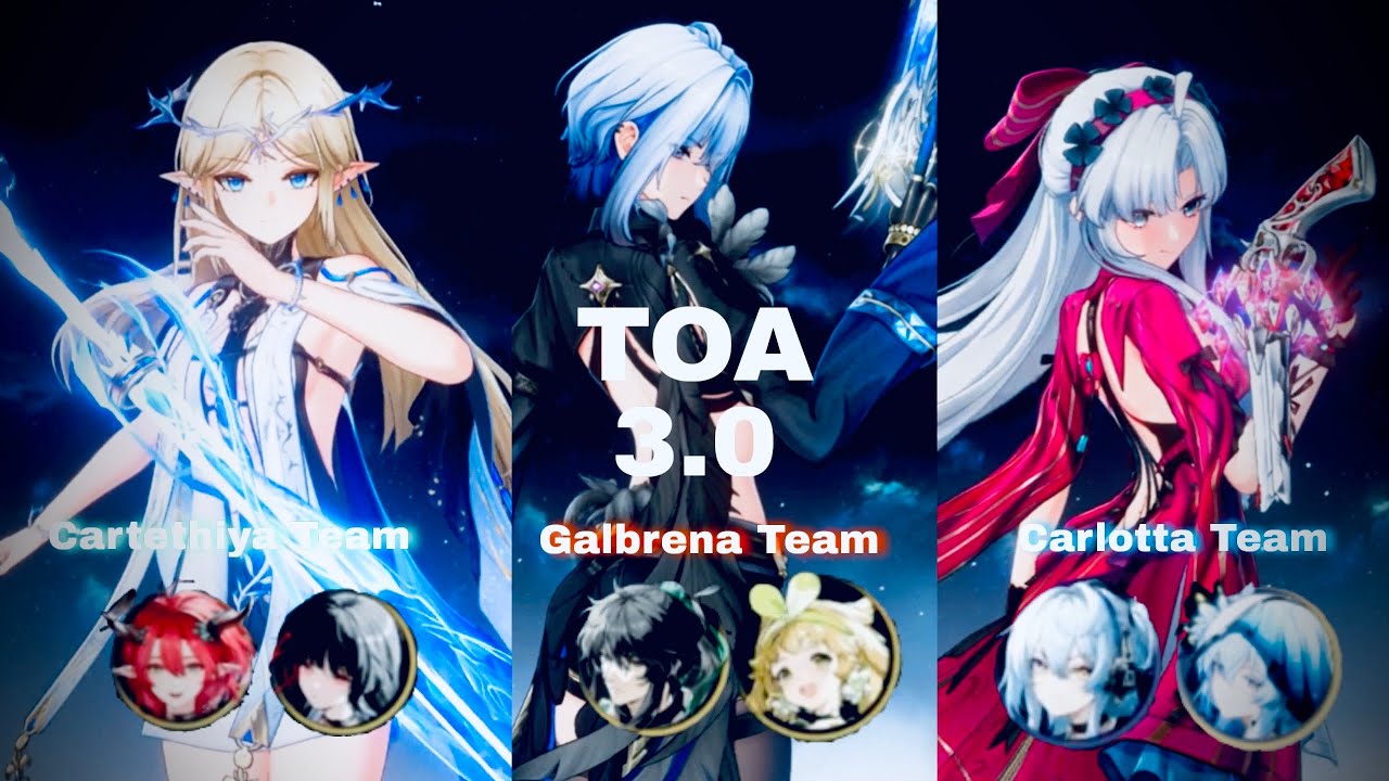 S2 Cartethiya S1 Chisa / S0 Galbrena S0 Qiyuan / S0 Carlotta Team | ToA 3.0 | Wuthering Waves