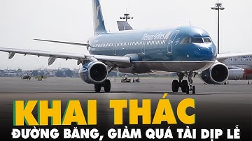 Sân bay Tân Sơn Nhất khai thác hai đường băng, giảm quá tải dịp lễ 30-4 và 1-5