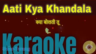 Kya Bolti Tu Aati Kya Khandala - Karaoke with Lyrics - Hindi & English