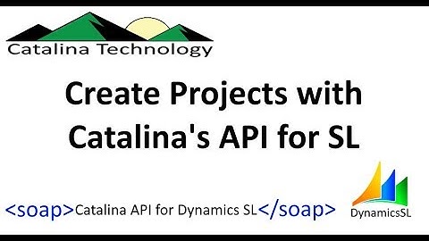 Interact with Catalina API for Dynamics SL SOAP Version