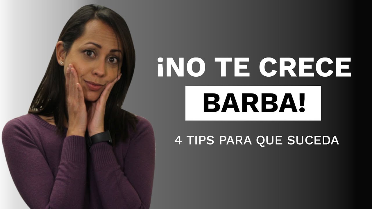 Barba - Razones de Por Qué No Te Crece Barba y Qué Puedes Hacer