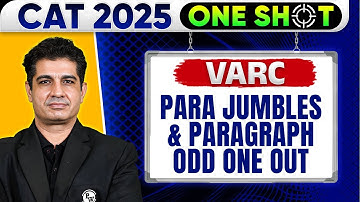 Para Jumbles & Paragraph Odd One Out | Lec 01 | CAT 2025 VARC One Shot
