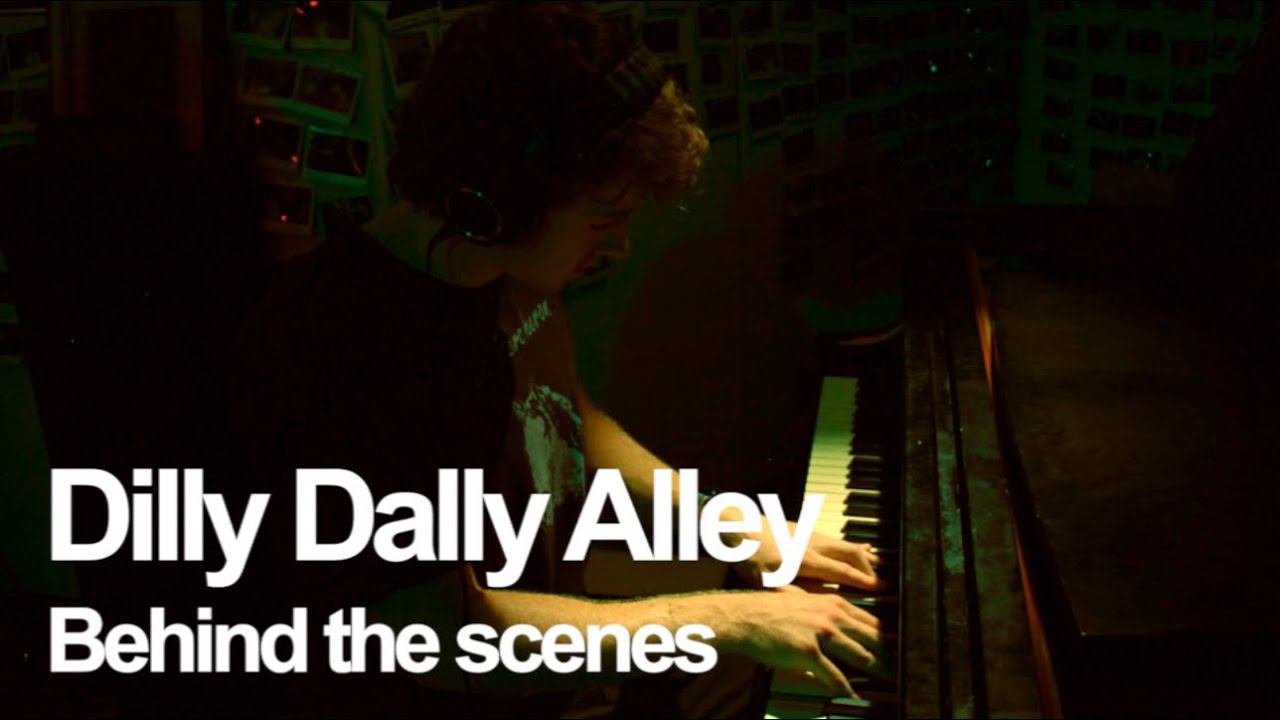 Dilly Dally Alley: Behind the Scenes