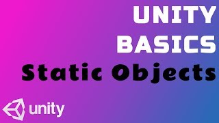 Unity Basics for beginners - Static Objects