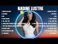 Nadine Lustre Greatest Hits Full Album ~ Top 10 OPM Biggest OPM Songs Of All Time