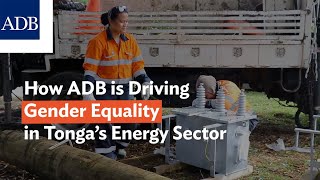 How ADB is Driving Gender Equality in Tonga’s Energy Sector