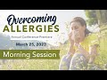 Morning session  overcoming allergies 2023 with dr henry wright