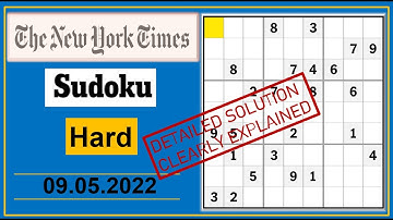 New York Times Hard Sudoku May 09, 2022 -  Step By Step Solution