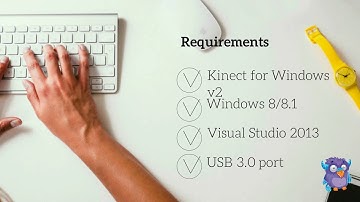 KINECT FOR WINDOWS VERSION 2: BODY TRACKING TUTORIAL