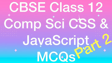 CBSE Class 12 Computer Science | Cascading Style Sheets and JavaScript | MCQs | 02