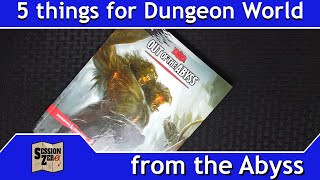 Five things for Dungeon World from Out of the Abyss | #dungeonworld