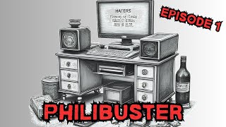 Philibuster - Episode One - June 1st 2025